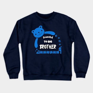 Promoted to big brother Crewneck Sweatshirt